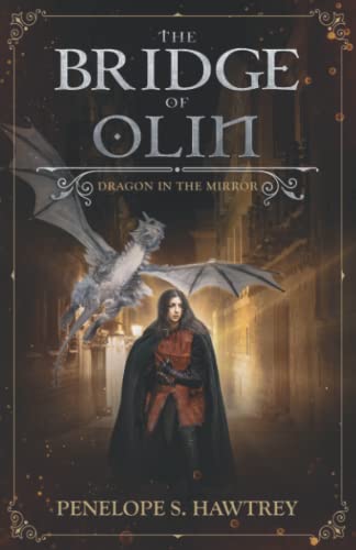 The Bridge of Olin (Dragon in the Mirror, Band 2)