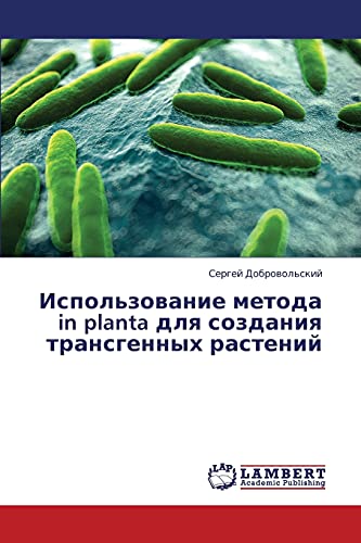 Ispol'zovanie metoda in planta dlya sozdaniya transgennykh rasteniy