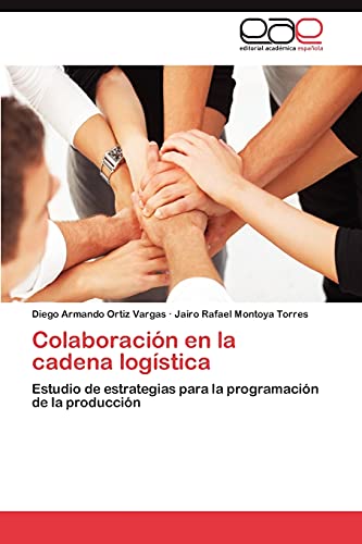 Colaboración en la cadena logística: Estudio de estrategias para la programación de la producción