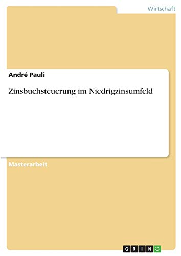 Zinsbuchsteuerung im Niedrigzinsumfeld