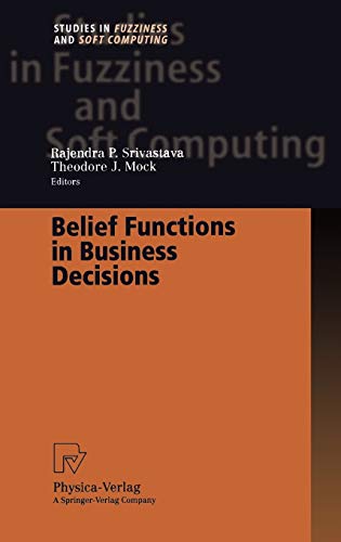 Belief Functions in Business Decisions (Studies in Fuzziness and Soft Computing Vol. 88) (Studies in Fuzziness and Soft Computing, 88, Band 88)