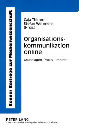 Organisationskommunikation online: Grundlagen, Praxis, Empirie