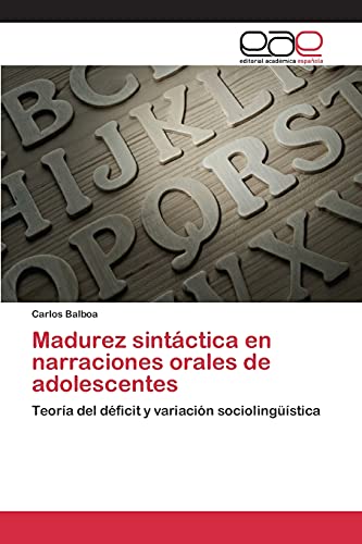 Madurez sintáctica en narraciones orales de adolescentes: Teoría del déficit y variación sociolingüística