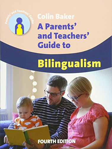 Colin Baker A Parents' And Teachers' Guide To Bilingualism (Parents' And Teachers' Guides, Band 18)
