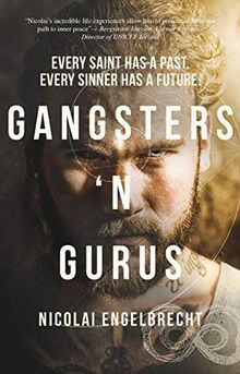 Gangsters 'N Gurus: Every Saint Has A Past. Every Sinner Has A Future.