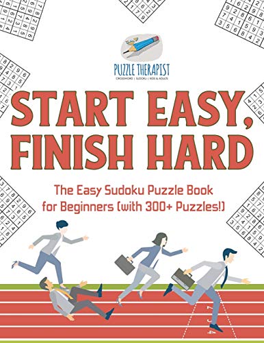 Start Easy, Finish Hard | The Easy Sudoku Puzzle Book for Beginners (with 300+ Puzzles!)