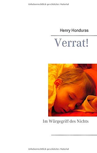 Verrat!: Im Würgegriff des Nichts