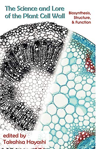 The Science and Lore of the Plant Cell Wall: Biosynthesis, Structure and Function