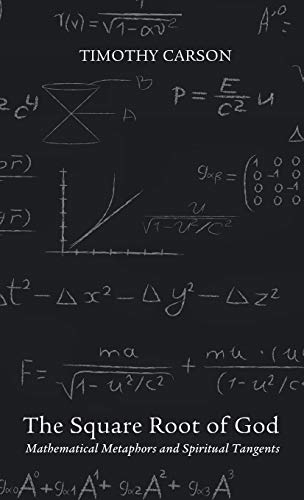 The Square Root of God: Mathematical Metaphors and Spiritual Tangents
