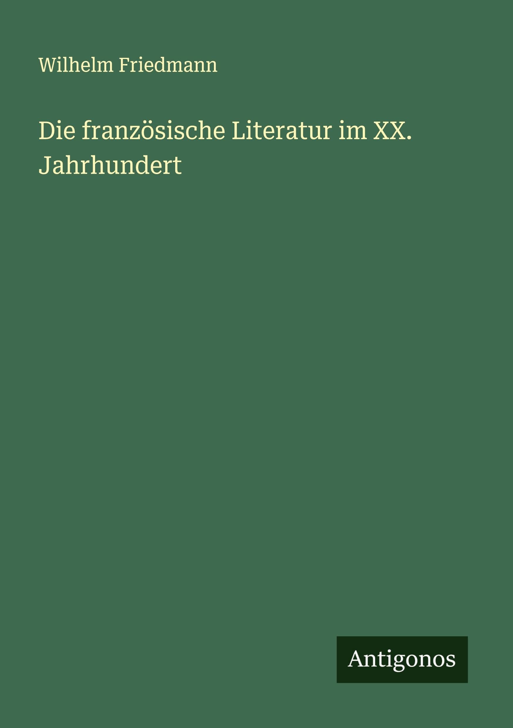 Die französische Literatur im XX. Jahrhundert