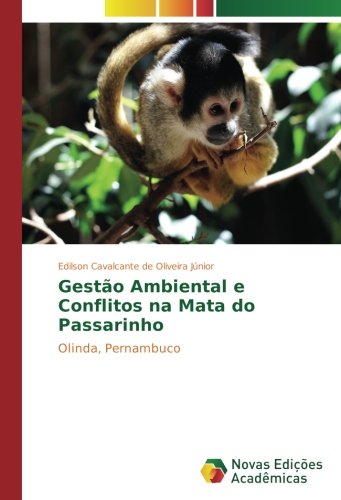 Gestão Ambiental e Conflitos na Mata do Passarinho: Olinda, Pernambuco