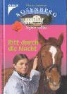Ritt durch die Nacht. Pferde-Internat Rosenberg. (Ab 10 J.).