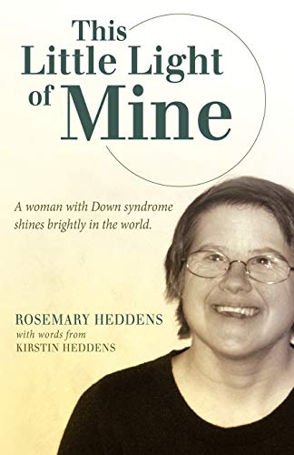 This Little Light of Mine: A Woman With Down Syndrome Shines Brightly In The World.