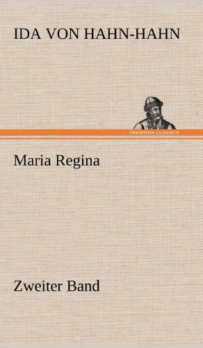 Maria Regina - Zweiter Band: Zweiter Band