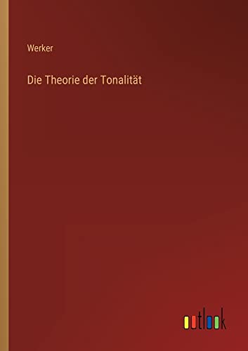 Die Theorie der Tonalität