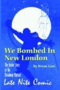 We Bombed in New London