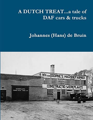 A Dutch Treat . . . A Tale Of Daf Cars & Trucks