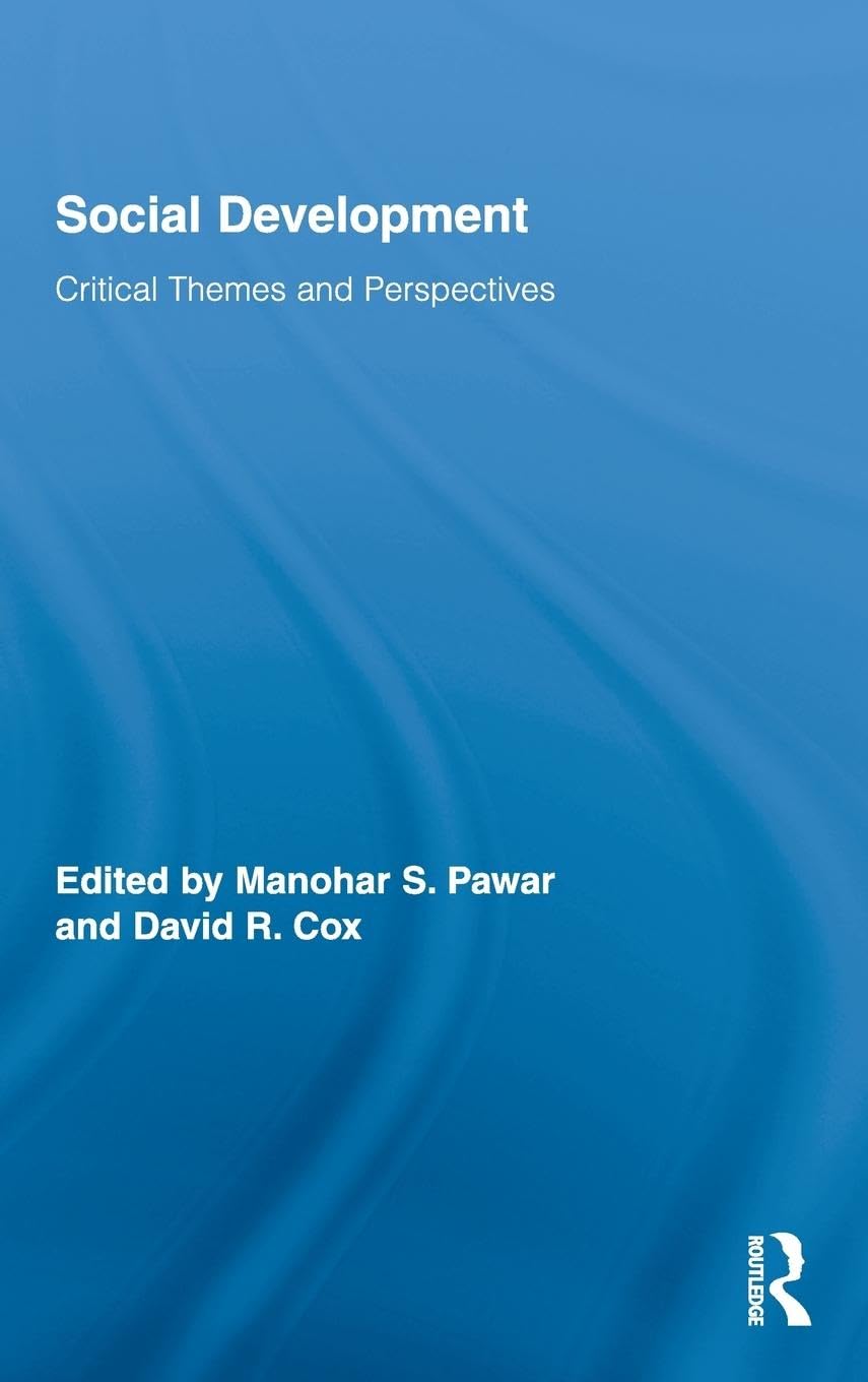 Social Development: Critical Themes and Perspectives (Routledge Studies in Development and Society, 25, Band 25)