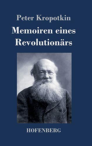 Peter Kropotkin Memoiren Eines Revolutionärs