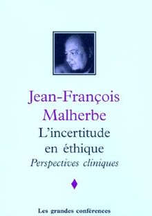 INCERTITUDE EN ETHIQUE