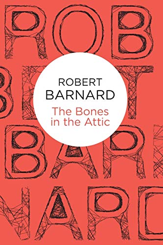 The Bones in the Attic (Charlie Peace)