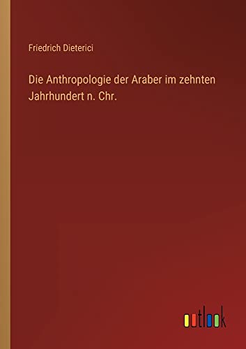 Die Anthropologie der Araber im zehnten Jahrhundert n. Chr.