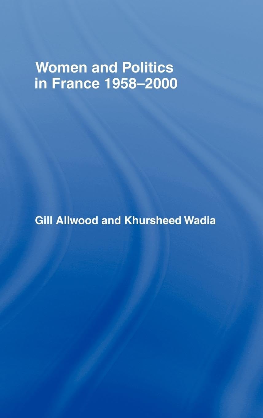 Women and Politics in France 1958-2000