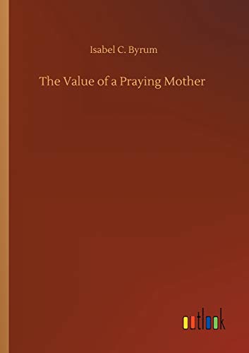 The Value of a Praying Mother