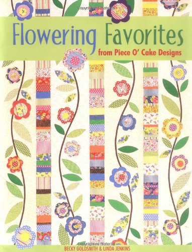Flowering Favorites from Piece O' Cake D - Print on Demand Edition
