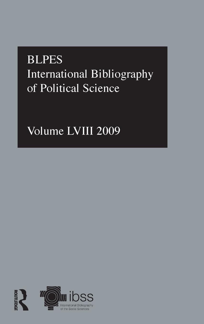 IBSS: Political Science: 2009 Vol.58: International Bibliography of the Social Sciences (International Bibliography of the Social Sciences/ ... Des Sciences Sociales, 58, Band 58)