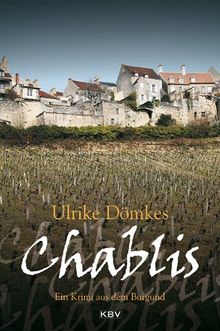 Chablis: Ein Krimi aus dem Burgund von Dömkes, Ulrike | Buch | Zustand sehr gut