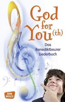 God for You(th): Das Benediktbeurer Liederbuch - 560 Neue Geistliche Lieder von Deutsche Provinz d. Salesianer (Hrsg.) | Buch | Zustand gut