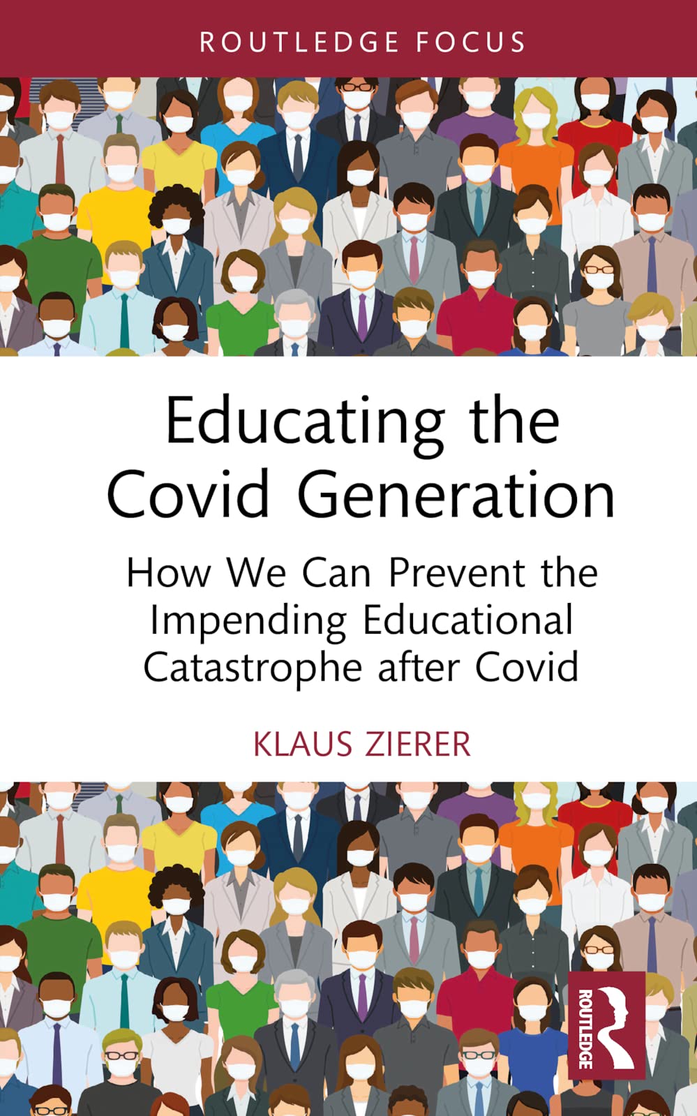 Educating the Covid Generation: How We Can Prevent the Impending Educational Catastrophe after Covid