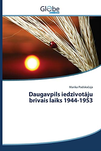 Daugavpils iedz¿vot¿ju br¿vais laiks 1944-1953