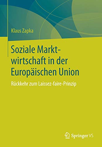 Soziale Marktwirtschaft in der Europäischen Union: Rückkehr zum Laissez-faire-Prinzip