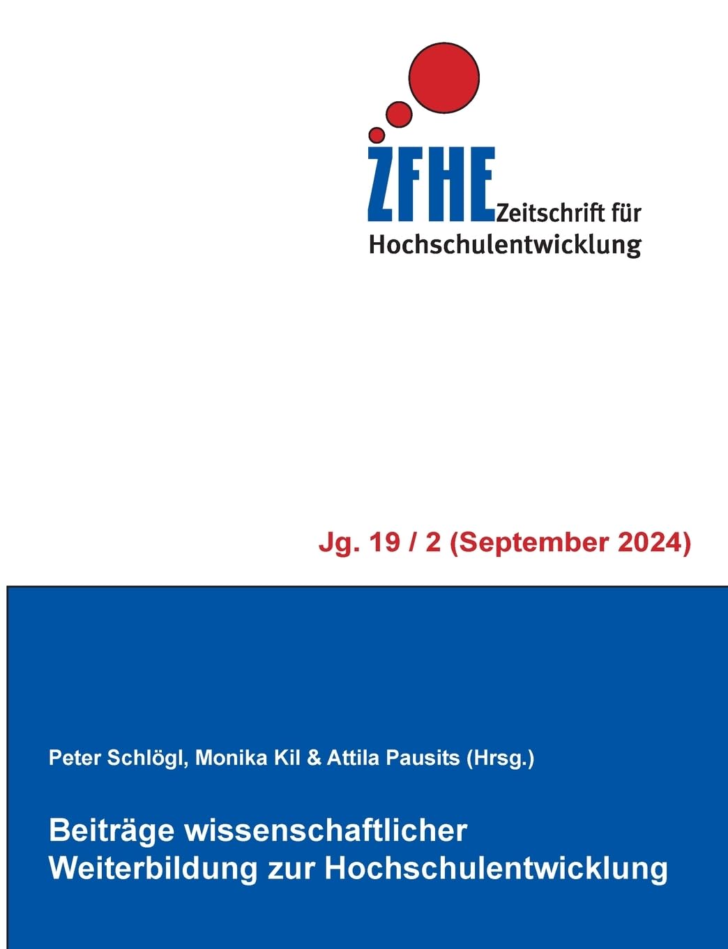 Beiträge wissenschaftlicher Weiterbildung zur Hochschulentwicklung (Zeitschrift für Hochschulentwicklung Jg. 19)