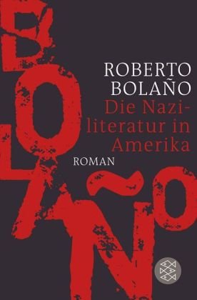 Die Naziliteratur in Amerika - Roberto Bolano Taschenbuch