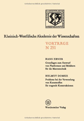 Grundlagen zum Entwurf von Plattformen und Behältern für die Meerestechnik. Probleme bei der Verwendung von Kunststoffen für Tragende Konstruktionen: ... Akademie der Wissenschaften)
