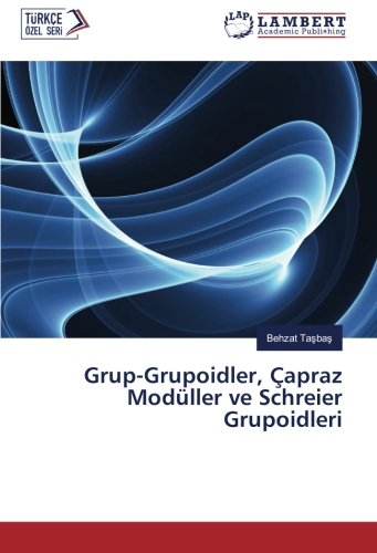 Grup-Grupoidler, Çapraz Modüller ve Schreier Grupoidleri