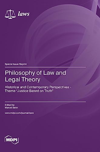 Philosophy of Law and Legal Theory: Historical and Contemporary Perspectives - Theme Justice Based on Truth