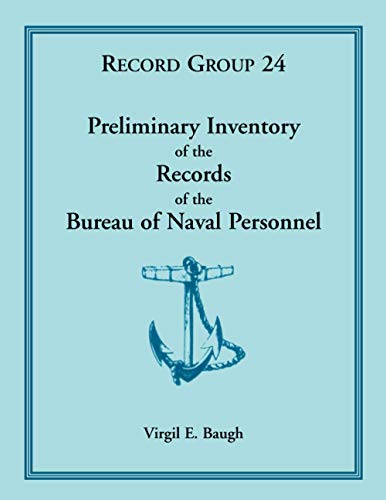 Preliminary Inventory of the Records of the Bureau of Naval Personnel: Record Group 24