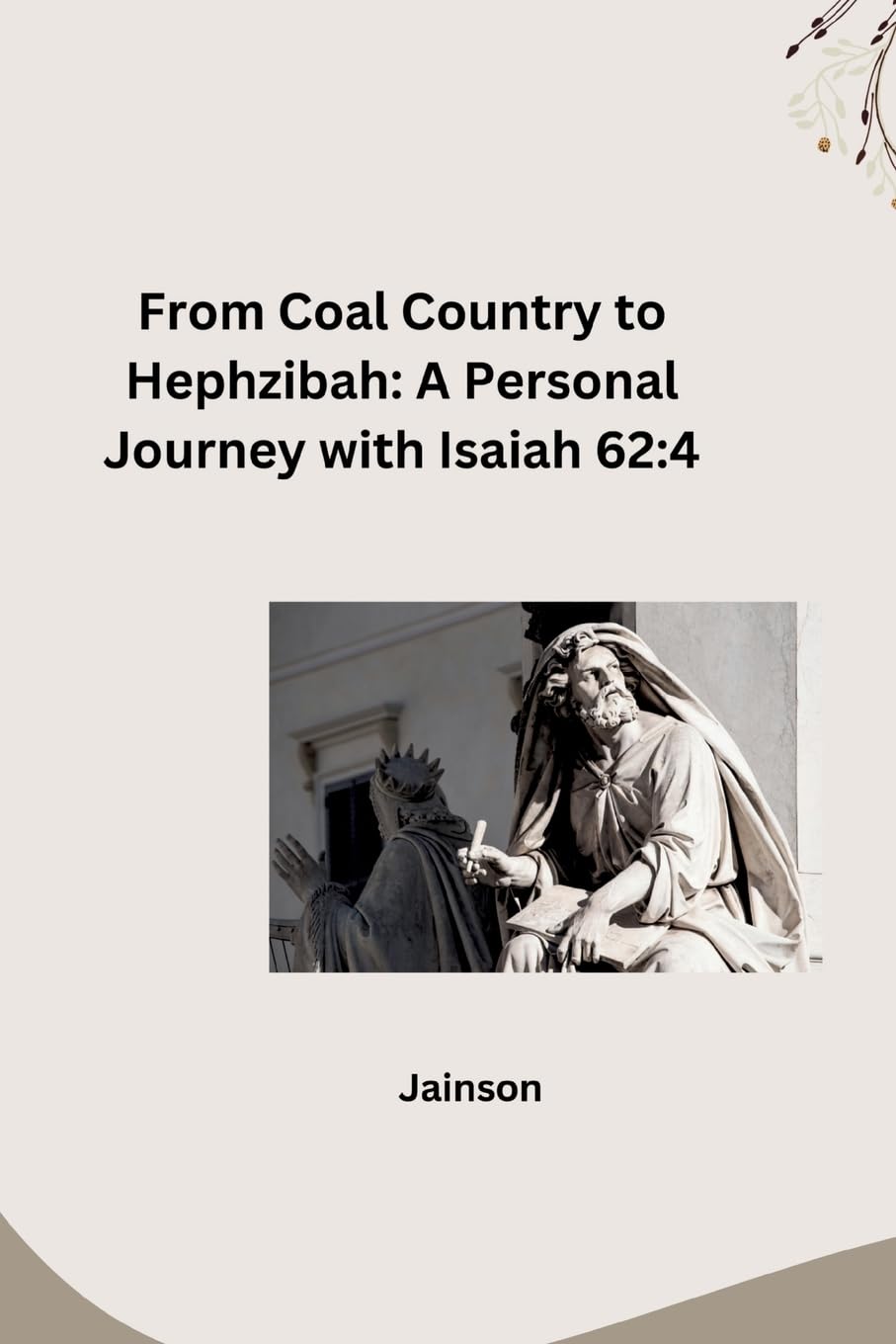 From Coal Country to Hephzibah: A Personal Journey with Isaiah 62:4: DE