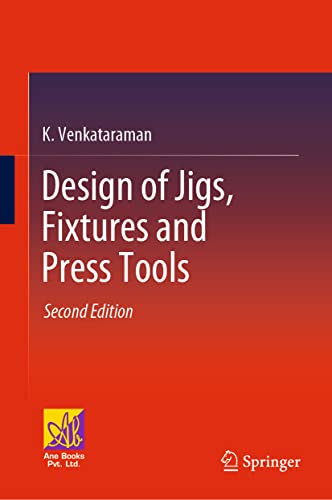 Design of Jigs, Fixtures and Press Tools