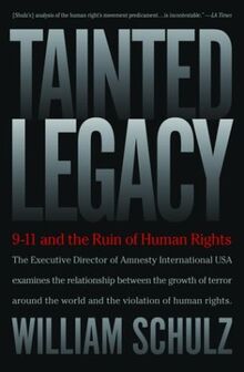 Tainted Legacy: 9/11 and the Ruin of Human Rights: 9-11 and the Ruins of Human Rights (Nation Books)