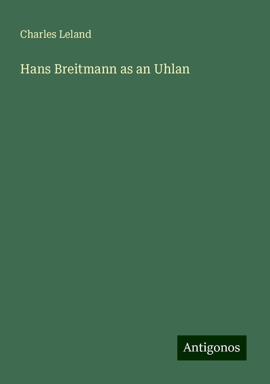 Hans Breitmann as an Uhlan