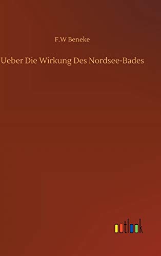 Ueber Die Wirkung Des Nordsee-Bades