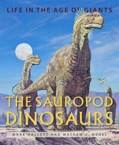 Mark Hallett The Sauropod Dinosaurs, Life In The Age Of Giants