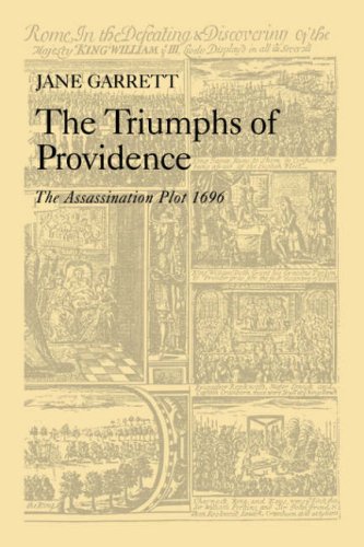 The Triumphs of Providence: The Assassination Plot, 1696