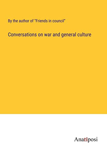 Conversations on war and general culture