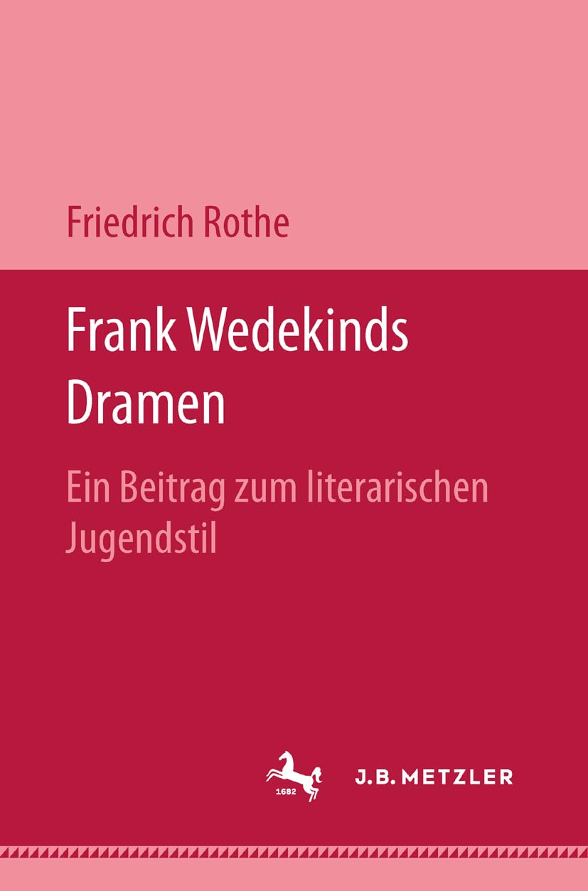 Frank Wedekinds Dramen: Ein Beitrag zum literarischen Jugendstil